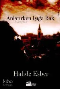 Anlatırken Işığa Bak