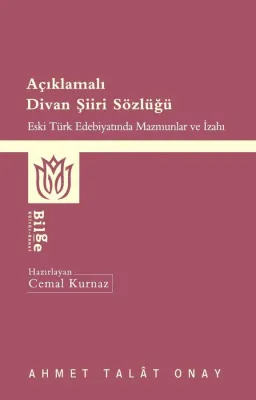 Açıklamalı Divan Şiiri Sözlüğü Ahmet Talat Onay