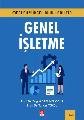 Meslek Yüksekokulları İçin Genel İşletme / Zeyyat Sabuncuoğlu