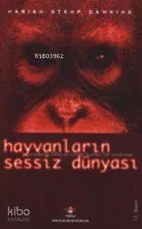 Hayvanların Sessiz Dünyası (Ciltli)