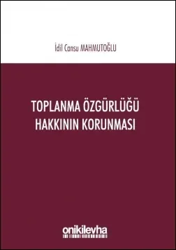 Toplanma Özgürlüğü Hakkının Korunması