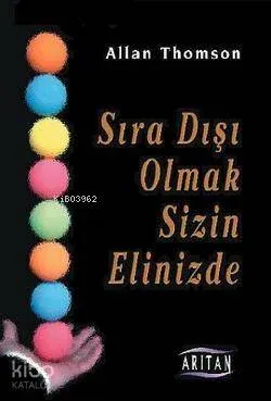 Sıra Dışı Olmak Sizin Elinizde