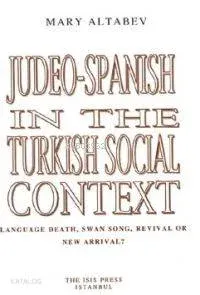 Judeo - Spanısh In The Turkish Socıal Context