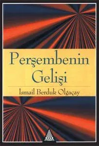 Perşembenin Gelişi - İsmail Berduk Olgaçay