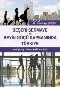 Beşeri Sermaye ve Beyin Göçü Kapsamında Türkiye