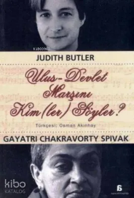 Ulus-Devlet Marşını Kim(ler) Söyler? Gayatri Chakravorty Spivak