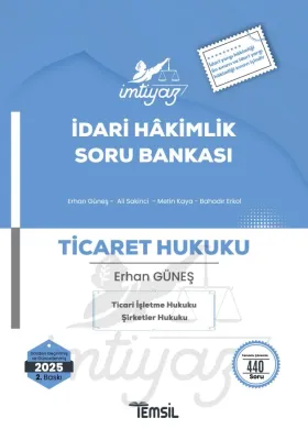 İMTİYAZ İdari Hâkimlik Ticaret Hukuku Soru Bankası Erhan Güneş İMTİYAZ İdari Hâkimlik Ticaret Hukuku Soru Bankası Erhan Güneş