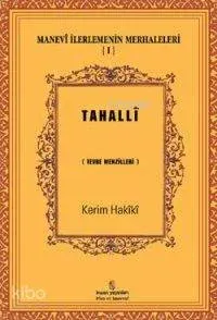 Manevî İlerlemenin Merhaleleri 1 - Tahallî