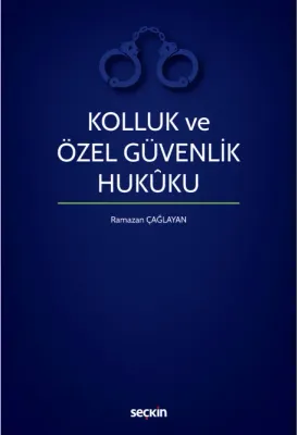 Kolluk ve Özel Güvenlik Hukuku