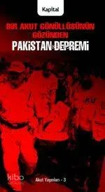 Bir Akut Gönüllüsünün Gözünden Pakistan Depremi