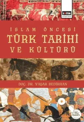 İslam Öncesi Türk Tarihi ve Kültürü