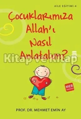 Çocuklarımıza Allah'ı Nasıl Anlatalım?