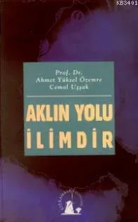 Aklın Yolu İlimdir