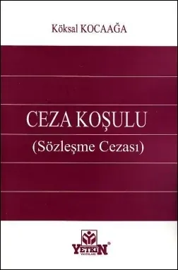 Ceza Koşulu (Sözleşme Cezası)