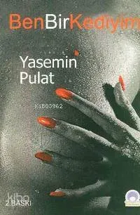 Ben Bir Kediyim Yasemin Pulat