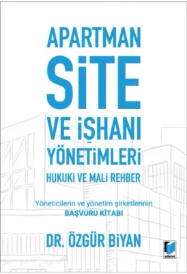Apartman Site ve İşhanı Yönetimleri Hukuki ve Mali Rehber