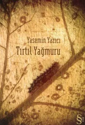 Tırtıl Yağmuru Yasemin Yazıcı