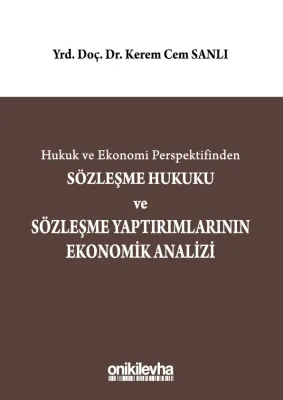 Sözleşme Hukuku ve Sözleşme Yaptırımlarının Ekonomik Analizi