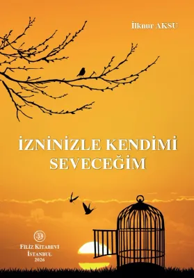 İzninizle Kendimi Seveceğim