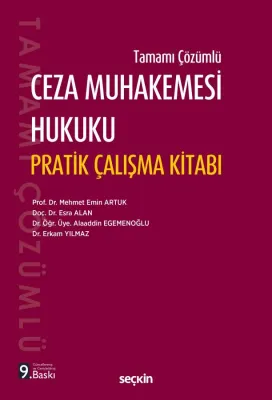 Tamamı Çözümlü Ceza Muhakemesi Hukuku Pratik Çalışma Kitabı 9.BASKI Pr Tamamı Çözümlü Ceza Muhakemesi Hukuku Pratik Çalışma Kitabı 9.BASKI Pr