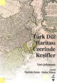Türk Dili Haritası Üzerinde Keşifler