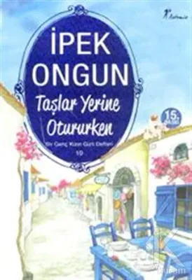 Taşlar Yerine Otururken İpek Ongun