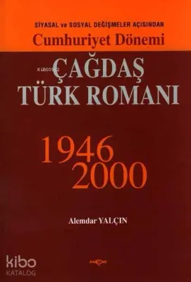 Cumhuriyet Dönemi Çağdaş Türk Romanı 1946-2000