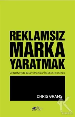 Reklamsız Marka Yaratmak Chris Grams