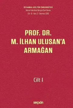 Prof. Dr. M. İlhan Ulusan'a Armağan – Cilt: I