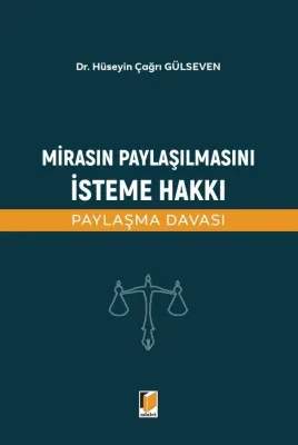 Mirasın Paylaşılmasını İsteme Hakkı (Paylaşma Davası)