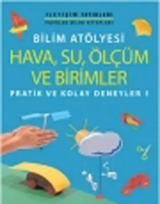 Bilim Atölyesi - Hava, Su, Ölçüm ve Birimler