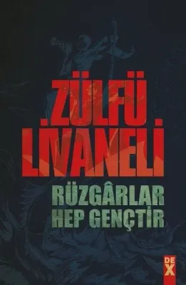 Rüzgarlar Hep Gençtir Zülfü Livaneli