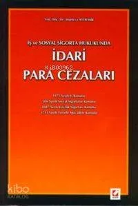İş ve Sosyal Sigorta Hukukunda İdari Para Cezaları