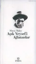 Aşık Veysel'i Ağlatanlar
