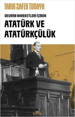 Devrim Hareketleri İçinde Atatürk ve Atatürkçülük