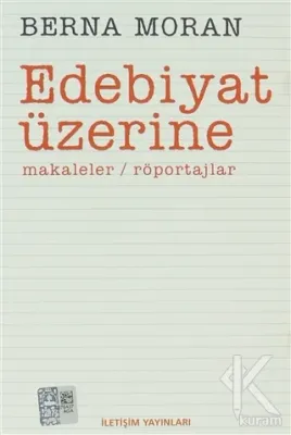 Edebiyat Üzerine %10 indirimli Berna Moran