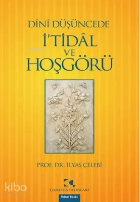 Dînî Düşüncede İ'tidâl ve Hoşgörü