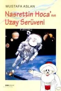 Nasrettin Hocanın Uzay Serüveni