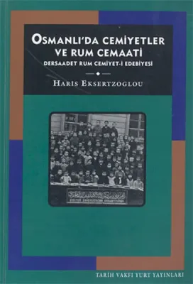 Osmanlı'da Cemiyetler ve Rum Cemaati