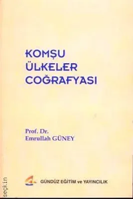 Komşu Ülkeler Coğrafyası %10 indirimli Emrullah Güney