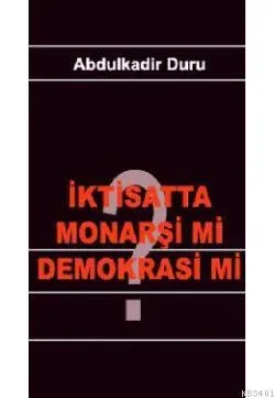 İktisatta Monarşi Mi' Demokrasi Mi'