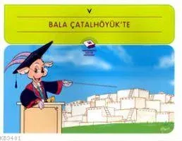 Bala Çatalhöyük´ Te