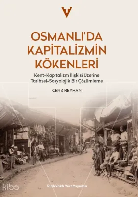 Osmanlı'da Kapitalizmin Kökenleri
