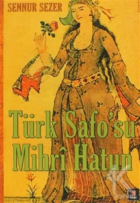 Türk Safo'su Mihri Hatun Sennur Sezer