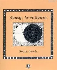Güneş, Ay ve Dünya