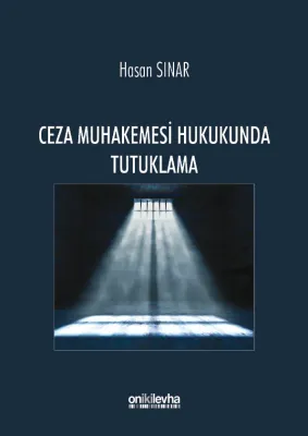 Ceza Muhakemesi Hukukunda Tutuklama