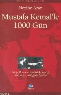 Mustafa Kemal'le 1000 Gün