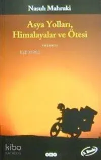 Asya Yolları, Himalayalar ve Ötesi
