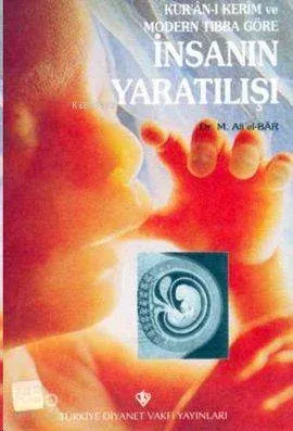 Kur'an-ı Kerim ve Modern Tıbba Göre İnsanın Yaratılışı