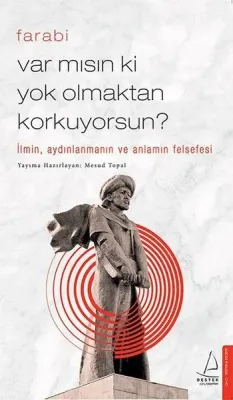 Var mısın ki Yok Olmaktan Korkuyorsun